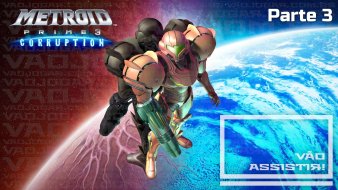 Vão Assistir! #086 - Metroid Prime 3 - Parte 3: Resolvendo os problemas na pedrada