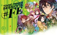 Tokyo Mirage Sessions #FE