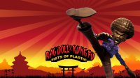 Rag Doll Kung Fu: Fists of Plastic