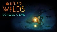 Outer Wilds: Echoes of the Eye (DLC)