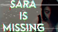 Sara is Missing